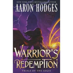 Hodges, Aaron Warrior's Redemption: 3 (Trials of the Aegis) Hodges, Aaron Warrior's Redemption: 3 (Trials of the Aegis)