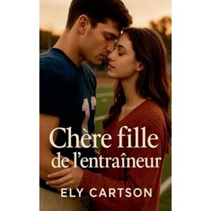 Cartson, Ely Chère fille de l'entraîneur Cartson, Ely Chère fille de l'entraîneur