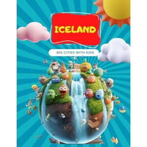Vincent Iceland Big Cities with Kids: Travel Activity book for traveller kids and families Discovering Iceland (Series Big Cities with Kids) (English version) (Big Cities with Kids Activity Books) Vincent Iceland Big Cities with Kids: Travel Activity book for traveller kids and families Discovering Iceland (Series Big Cities with Kids) (English version) (Big Cities with Kids Activity Books)