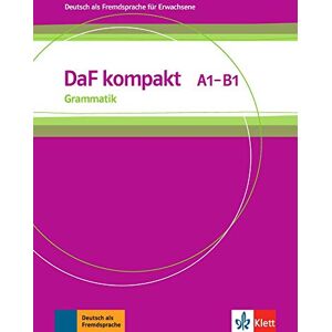 Sander, Ilse DaF kompakt A1-B1 Grammatik: Grammatik A1 B1 Sander, Ilse DaF kompakt A1-B1 Grammatik: Grammatik A1 B1