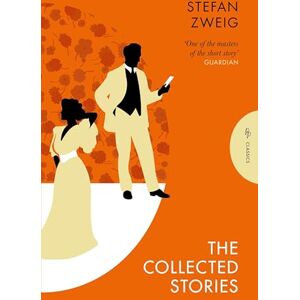 Zweig, Stefan The Collected Stories of Stefan Zweig (Pushkin Press Classics) Zweig, Stefan The Collected Stories of Stefan Zweig (Pushkin Press Classics)