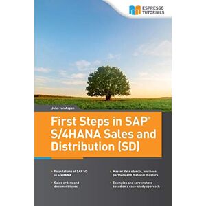 von Aspen, John First Steps in SAP® S/4HANA Sales and Distribution (SD) von Aspen, John First Steps in SAP® S/4HANA Sales and Distribution (SD)