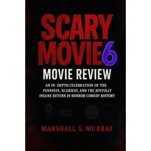Marshall Scary Movie 6 Movie Review: An In-Depth Celebration of the Funniest, Scariest, and The Joyfully Insane Return in Horror-Comedy History Marshall Scary Movie 6 Movie Review: An In-Depth Celebration of the Funniest, Scariest, and The Joyfully Insane Return in Horror-Comedy History
