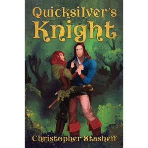 Stasheff, Christopher Quicksilver's Knight: 14 (The Warlock of Gramarye) Stasheff, Christopher Quicksilver's Knight: 14 (The Warlock of Gramarye)