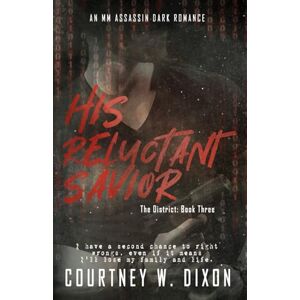 Dixon, Courtney W. His Reluctant Savior Alternate Cover Dixon, Courtney W. His Reluctant Savior Alternate Cover