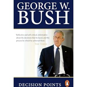 Bush Decision Points Bush Decision Points