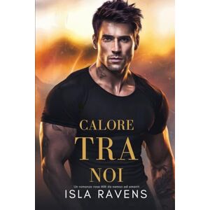 Ravens, Isla Calore tra noi: Un romanzo rosa MM da nemici ad amanti (romanzo gay) Ravens, Isla Calore tra noi: Un romanzo rosa MM da nemici ad amanti (romanzo gay)