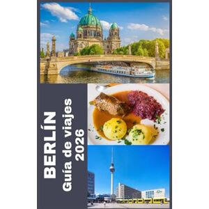 Martin, Koby BERLÍN Guía de viajes 2026: Descubre lo mejor de Berlín: Consejos prácticos, destacados de expertos y todo lo que necesitas para 2026 Martin, Koby BERLÍN Guía de viajes 2026: Descubre lo mejor de Berlín: Consejos prácticos, destacados de expertos y todo lo que necesitas para 2026