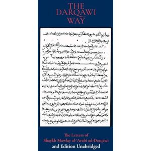 Ad-Darqawi, Mawlay Al-'Arabi The Darqawi Way: Letters from the Shaykh to the fuqara' Ad-Darqawi, Mawlay Al-'Arabi The Darqawi Way: Letters from the Shaykh to the fuqara'