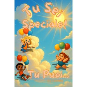 Loverina, Zia Tu Sei Speciale!: Trasforma la tua visione in realtà: Un viaggio motivazionale per risvegliare il tuo potenziale nascosto, alimentare la tua autostima e realizzare ogni tuo desiderio. Loverina, Zia Tu Sei Speciale!: Trasforma la tua visione in realtà: Un viaggio motivazionale per risvegliare il tuo potenziale nascosto, alimentare la tua autostima e realizzare ogni tuo desiderio.