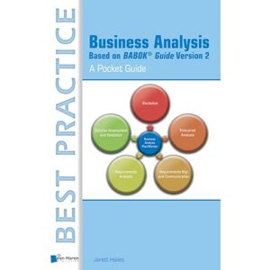 Hailes, Jarett Business Analysis Based on BABOK Guide Version 2 A Pocket Guide (Best practice) Hailes, Jarett Business Analysis Based on BABOK Guide Version 2 A Pocket Guide (Best practice)