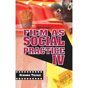 Turner, Graeme Film as Social Practice (Studies in Culture and Communication) Turner, Graeme Film as Social Practice (Studies in Culture and Communication)