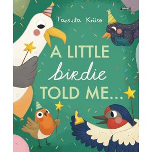 Krüse, Tarsila A Little Birdie Told Me Krüse, Tarsila A Little Birdie Told Me