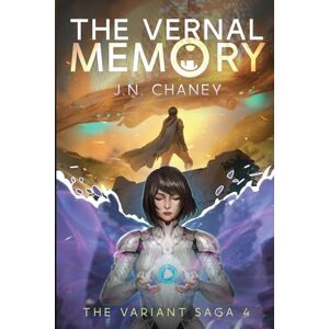 Chaney, J.N. The Vernal Memory: A Dystopian Sci-fi Novel (The Variant Saga) Chaney, J.N. The Vernal Memory: A Dystopian Sci-fi Novel (The Variant Saga)