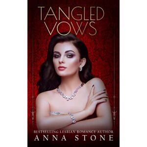 Stone, Anna Tangled Vows: 1 (Mistress) Stone, Anna Tangled Vows: 1 (Mistress)