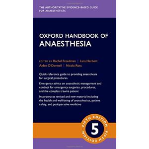 Oxford Handbook of Anaesthesia (Oxford Medical Handbooks) Oxford Handbook of Anaesthesia (Oxford Medical Handbooks)