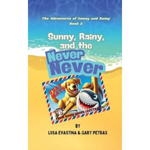 Evastina, Liisa Sunny, Rainy, and the Never Never: 2 (The Adventures of Sunny and Rainy) Evastina, Liisa Sunny, Rainy, and the Never Never: 2 (The Adventures of Sunny and Rainy)