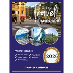 Benson, Charles R. Andorra Travel Guide 2026 Benson, Charles R. Andorra Travel Guide 2026