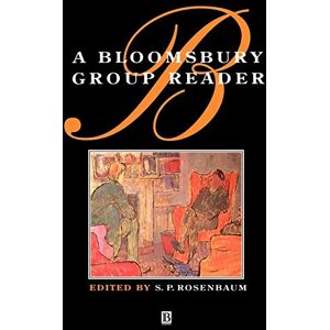 A Bloomsbury Group Reader: The Methods, Ideals and Politics of Social Inquiry A Bloomsbury Group Reader: The Methods, Ideals and Politics of Social Inquiry