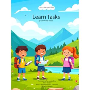 Rivadeneira F., Loreto LEARN TASKS: Fun Activities to Develop Cognitive and Linguistic Skills in Children 5 Years and Older Rivadeneira F., Loreto LEARN TASKS: Fun Activities to Develop Cognitive and Linguistic Skills in Children 5 Years and Older