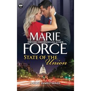 Force, Marie State of the Union: 3 (First Family Series) Force, Marie State of the Union: 3 (First Family Series)