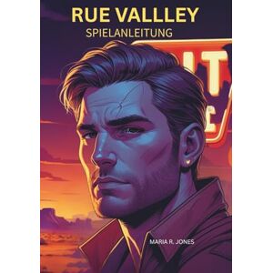 JONES, MARIA R. RUE VALLEY SPIELANLEITUNG: Eine tiefgehende Erkundung von Strategien, Systemen und Geheimnissen, um jeden Aspekt von Rue Valley zu meistern. JONES, MARIA R. RUE VALLEY SPIELANLEITUNG: Eine tiefgehende Erkundung von Strategien, Systemen und Geheimnissen, um jeden Aspekt von Rue Valley zu meistern.