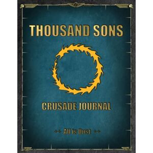 Books, LouMae Thousand Sons Crusade Journal All is Dust: Battle Tracker WH 40K Game Planner Books, LouMae Thousand Sons Crusade Journal All is Dust: Battle Tracker WH 40K Game Planner