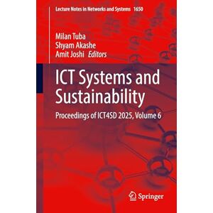 ICT Systems and Sustainability: Proceedings of ICT4SD 2025, Volume 6 (Lecture Notes in Networks and Systems, 1650) ICT Systems and Sustainability: Proceedings of ICT4SD 2025, Volume 6 (Lecture Notes in Networks and Systems, 1650)