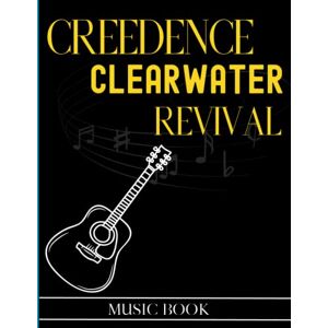 Sousa, Carlos B Creedence Clearwater Revival Music Book: 32 Songs for Guitar Chords/Lyrics Sousa, Carlos B Creedence Clearwater Revival Music Book: 32 Songs for Guitar Chords/Lyrics