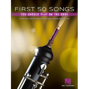 Various First 50 Songs You Should Play on Oboe Popular and Classical Melodies for Beginners Includes Hallelujah, Let It Go, Stand by Me, What a Wonderful ... of Well-Known Songs, Including Oboe Features! Various First 50 Songs You Should Play on Oboe Popular and Classical Melodies for Beginners Includes Hallelujah, Let It Go, Stand by Me, What a Wonderful ... of Well-Known Songs, Including Oboe Features!