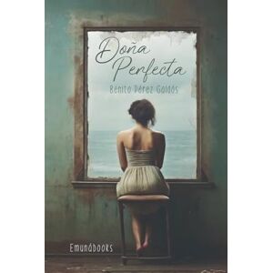 Pérez Galdós, Benito Doña perfecta: novela de tesis Pérez Galdós, Benito Doña perfecta: novela de tesis