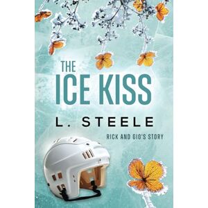 Steele, L. The Ice Kiss: Rick & Gio's story. Standalone Fake Relationship Hockey Romance (Morally Grey Billionaires) Steele, L. The Ice Kiss: Rick & Gio's story. Standalone Fake Relationship Hockey Romance (Morally Grey Billionaires)