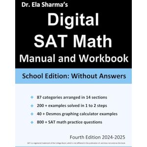 Sharma, Dr. Ela Digital SAT Math Manual and Workbook Sharma, Dr. Ela Digital SAT Math Manual and Workbook