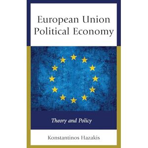 Lexington Books European Union Political Economy: Theory and Policy Lexington Books European Union Political Economy: Theory and Policy