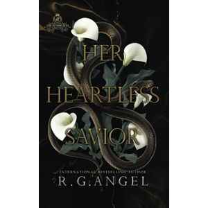 Angel, R.G. Her Heartless Savior: An age gap Mafia Romance (The Syndicates) Angel, R.G. Her Heartless Savior: An age gap Mafia Romance (The Syndicates)
