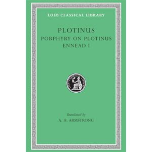 Ennead, Volume I: Porphyry on the Life of Plotinus. Ennead I (Loeb Classical Library 440) Ennead, Volume I: Porphyry on the Life of Plotinus. Ennead I (Loeb Classical Library 440)