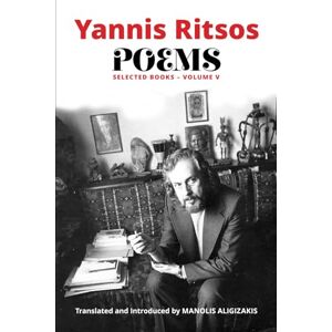 Ritsos, Yannis Yannis Ritsos-Poems, Selected Books, Volume V Ritsos, Yannis Yannis Ritsos-Poems, Selected Books, Volume V