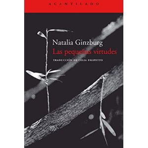 Ginzburg, Natalia Las Pequenas Virtudes: 55 (Acantilado, 55) Ginzburg, Natalia Las Pequenas Virtudes: 55 (Acantilado, 55)