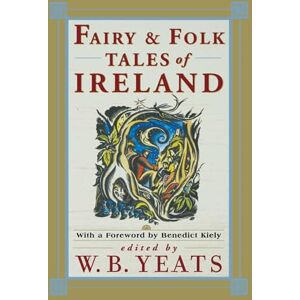 Yeats, William Butler Fairy & Folk Tales of Ireland Yeats, William Butler Fairy & Folk Tales of Ireland