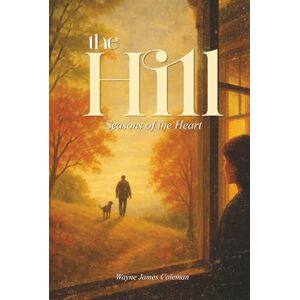James Coleman, Wayne The Hill: Seasons of the Heart James Coleman, Wayne The Hill: Seasons of the Heart