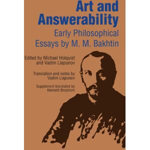 University of Texas Press Art and Answerability: Early Philosophical Essays ( Slavic Series Book 9) University of Texas Press Art and Answerability: Early Philosophical Essays ( Slavic Series Book 9)
