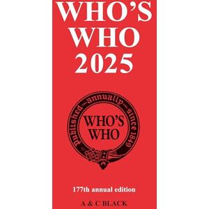 Bloomsbury Yearbook Who's Who 2025: An Annual Biographical Dictionary Bloomsbury Yearbook Who's Who 2025: An Annual Biographical Dictionary