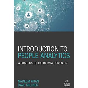 Khan, Nadeem Introduction to People Analytics: A Practical Guide to Data-driven HR Khan, Nadeem Introduction to People Analytics: A Practical Guide to Data-driven HR