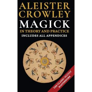 Crowley, Aleister Magick in Theory and Practice by (1992) Crowley, Aleister Magick in Theory and Practice by (1992)
