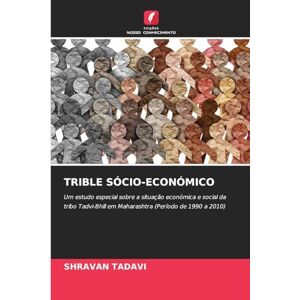 Tadavi, Shravan Trible Sócio-Económico: Um estudo especial sobre a situação económica e social da tribo Tadvi-Bhill em Maharashtra (Período de 1990 a 2010) Tadavi, Shravan Trible Sócio-Económico: Um estudo especial sobre a situação económica e social da tribo Tadvi-Bhill em Maharashtra (Período de 1990 a 2010)