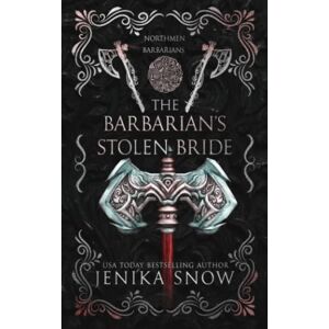 Snow, Jenika The Barbarian's Stolen Bride: 1 (Northmen Barbarians) Snow, Jenika The Barbarian's Stolen Bride: 1 (Northmen Barbarians)