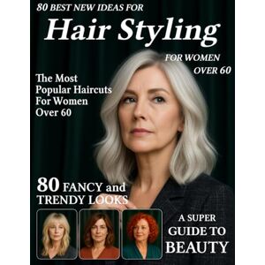 Arden Haircuts, Serena 80 Best New Ideas for Hair Styling for Women Over 60: Low-Maintenance Haircuts for Every Face Shape – Hairstyle Magazine to Find Your New Style for Older, Mature Women Arden Haircuts, Serena 80 Best New Ideas for Hair Styling for Women Over 60: Low-Maintenance Haircuts for Every Face Shape – Hairstyle Magazine to Find Your New Style for Older, Mature Women