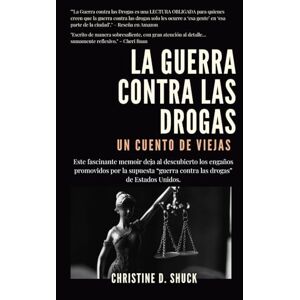 Shuck, Christine La Guerra Contra Las Drogas Shuck, Christine La Guerra Contra Las Drogas