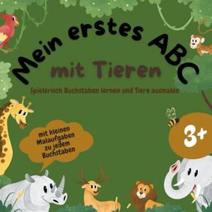 Ka, Neni Mein erstes ABC mit Tieren: Spielerisch Buchstaben lernen und Tiere ausmalen Ka, Neni Mein erstes ABC mit Tieren: Spielerisch Buchstaben lernen und Tiere ausmalen