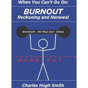 Smith, Charles Hugh When You Can't Go On: Burnout, Reckoning and Renewal Smith, Charles Hugh When You Can't Go On: Burnout, Reckoning and Renewal